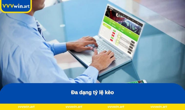 Đa dạng tỷ lệ kèo