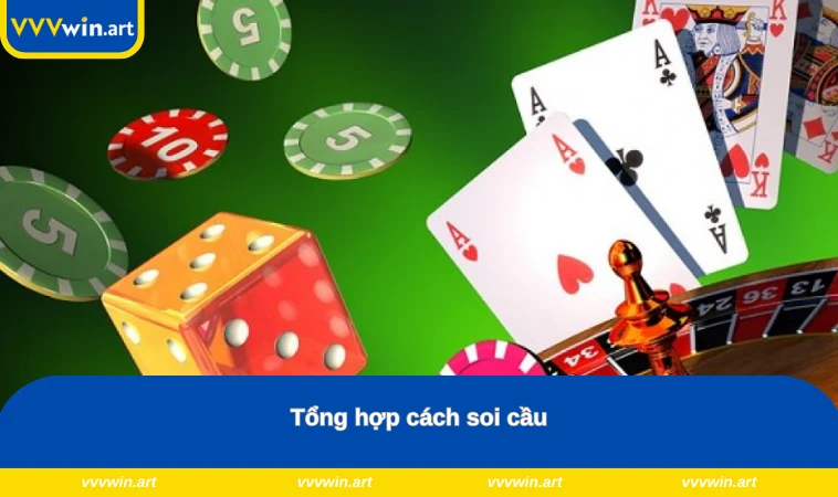 Tổng hợp cách soi cầu
