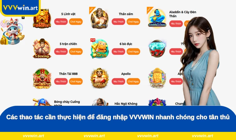 Các thao tác cần thực hiện để đăng nhập VVVWIN nhanh chóng cho tân thủ