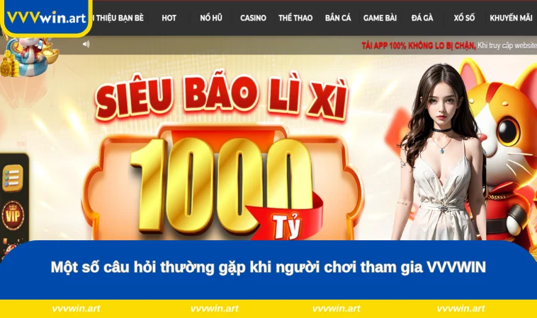 Một số câu hỏi thường gặp khi người chơi tham gia VVVWIN