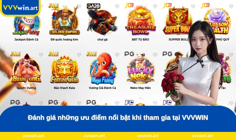 Đánh giá những ưu điểm nổi bật khi tham gia tại VVVWIN