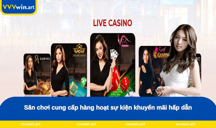 Sân chơi cung cấp hàng hoạt sự kiện khuyến mãi hấp dẫn