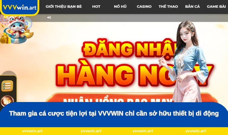 Tham gia cá cược tiện lợi tại VVVWIN chỉ cần sở hữu thiết bị di động